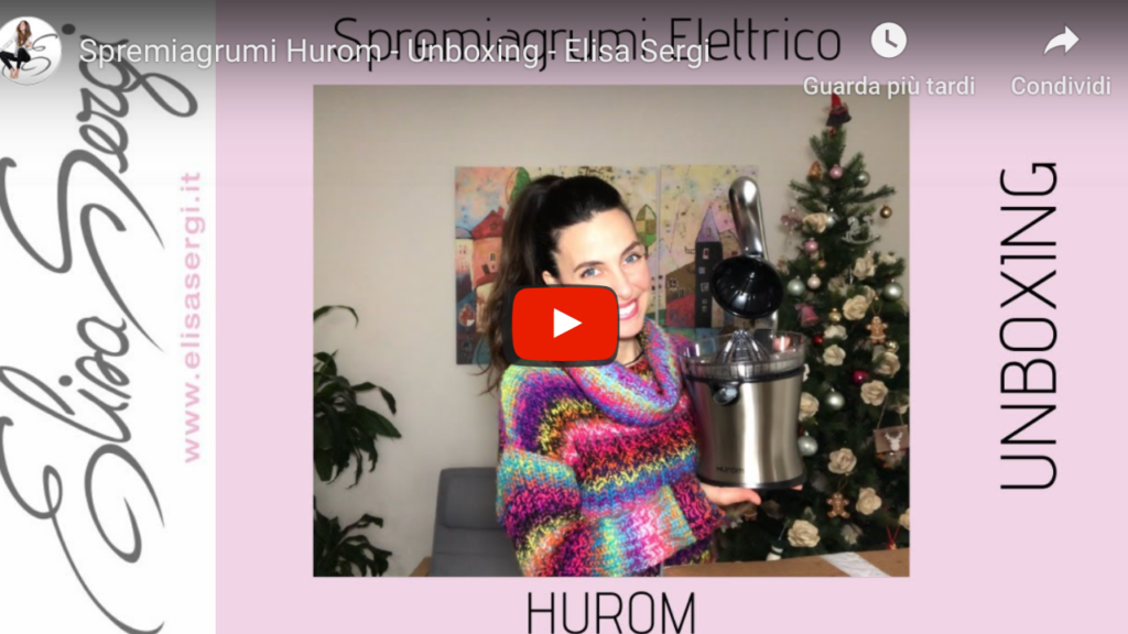 Unboxing Elisa Sergi Spremiagrumi Hurom